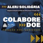 Alerj com postos de arrecadação para vítimas das chuvas