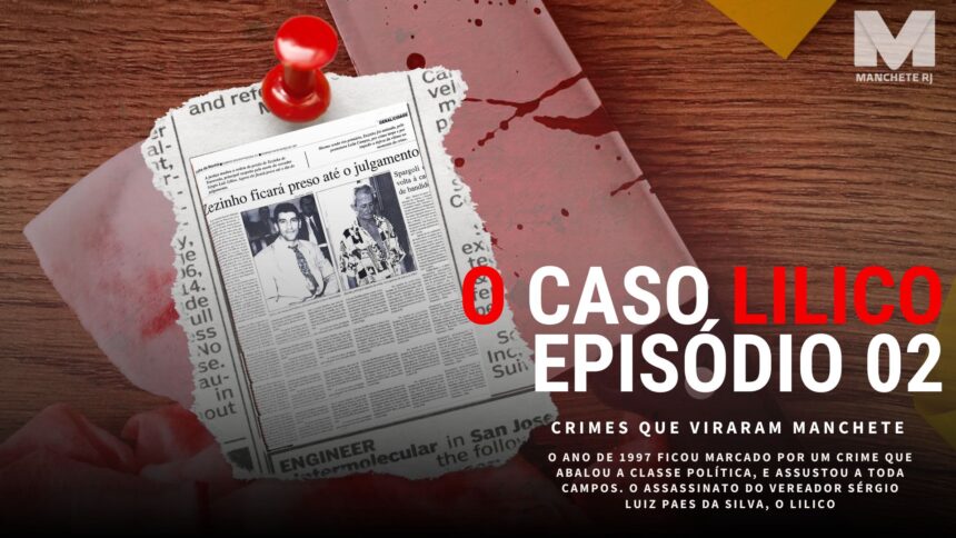 Caso do vereador de Campos assassinado pelo suplente é destaque no Manchete RJ