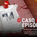 Crimes que viraram manchete: caso do assassinato do vereador Lilico tem mais de 81 mil visualizações